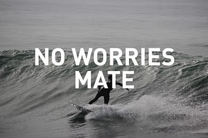 Where Does the Phrase No Worries Come From?